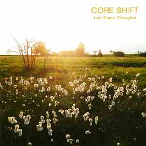 Core Shift - Just Some Thoughts album