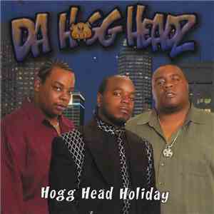 Da Hogg Headz - Hogg Head Holiday album