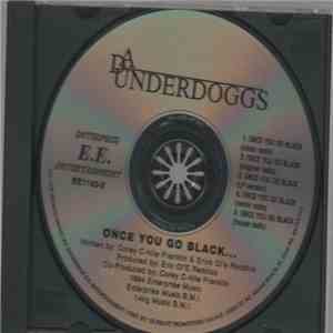 Da Underdoggs - Once You Go Black... album