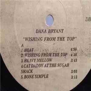 Dana Bryant - Wishing From The Top album