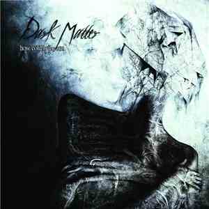 Dark Matter  - How Cold Is The Sun album