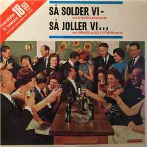 De Muntre Musikanter, Fernando Og Axel E. Petersen Med Kor - Så Solder Vi - Så Joller Vi... album