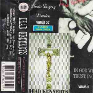 Dead Kennedys - Plastic Surgery Disasters, In God We Trust, Inc. album