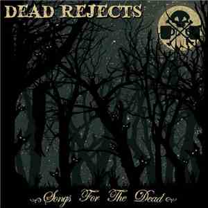 Dead Rejects - Songs For The Dead album