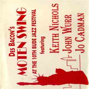 Des Bacon's Moten Swing Featuring Keith Nichols, John Wurr, Jo Cadman  - Moten Swing At The 10th Bude Jazz Festival album