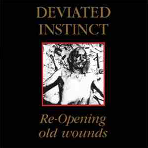 Deviated Instinct - Re-Opening Old Wounds album