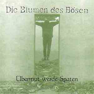 Die Blumen Des Bösen - Übermut Werde Spaten album