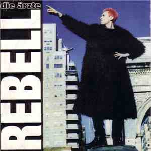 Die Ärzte - Rebell album