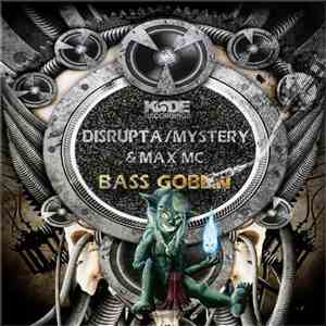Disrupta / Mystery & Max MC - Bass Goblin album