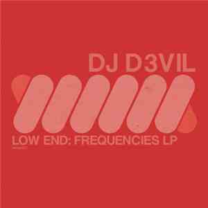 DJ D3VIL - Low End: Frequencies LP album
