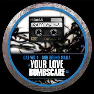 DnB Sound Mafia - DAT Vol 1: Your Love / Bombscare album