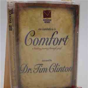 Dr. Tim Clinton - An Invitation To Comfort: A Healing Journey Through Grief album