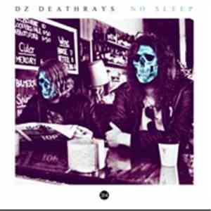 DZ Deathrays - No Sleep album