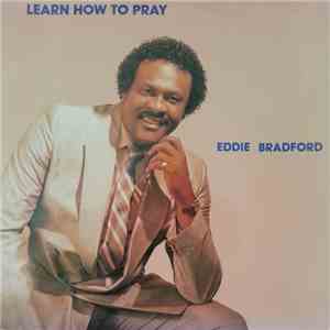 Eddie Bradford - Learn How To Pray album