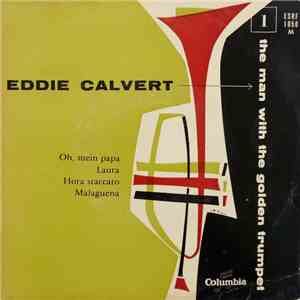 Eddie Calvert The Man With The Golden Trumpet - Oh, Mein Papa album