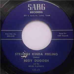 Eddie Dugosh And The Ah-Ha Playboys - Strange Kinda Feeling / Don't You Realize album