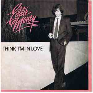Eddie Money - Think I'm In Love album