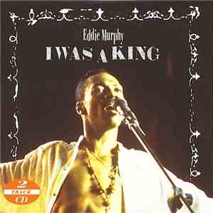 Eddie Murphy - I Was A King album
