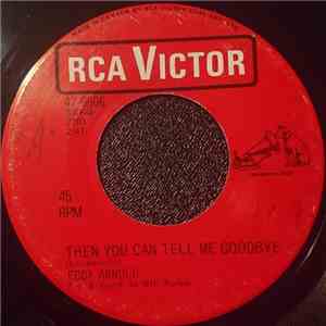 Eddy Arnold - Then You Can Tell Me Goodbye / Apples, Raisins And Roses album