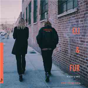 Eli & Fur - Parfume (The Remixes) album