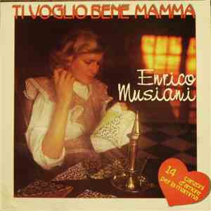 Enrico Musiani - Ti Voglio Bene Mamma album
