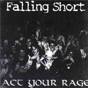 Falling Short - Act Your Rage album