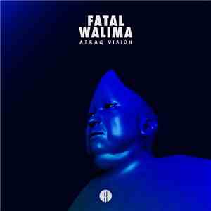 Fatal Walima - Azraq Vision album