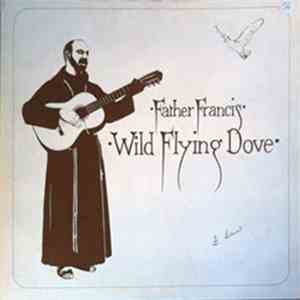 Father Francis - Wild Flying Dove album