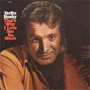 Ferlin Husky - That's Why I Love You So Much album