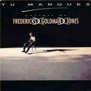 Fredericks Goldman Jones - Tu manques album