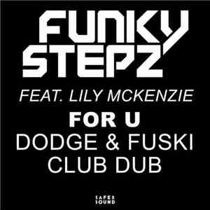 FunkyStepz Feat. Lily McKenzie - For U (Dodge & Fuski Club Dub) album