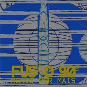 Fusão 90º - Menos Por Mais album
