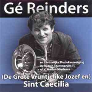 Gé Reinders - (De Grote Vruntjelike Jozef En) Sint-Caecilia album