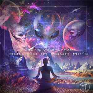 Galactic  vs BalaRama - Rooted In Your Mind album