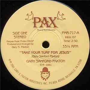 Gary Sanford Paxton - Take Your Turf For Jesus / A Vessel Of Honor For God album