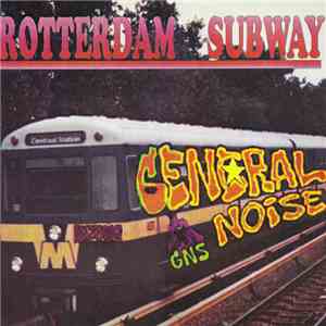 General Noise - Rotterdam Subway album