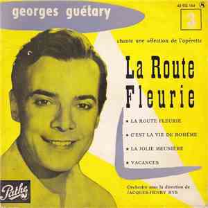 Georges Guétary - Chante Une Sélection De L'Opérette La Route Fleurie album