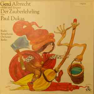 Gerd Albrecht · Paul Dukas, Radio Symphonie Orchester Berlin - Der Zauberlehrling album