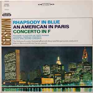 Gershwin / Rodgers / Adinsell / Rosza - The Sinfonia Of London Orchestra, Kenneth Alwyn, Morgan Lewis, Malcolm Binns, William Davies - Rhapsody In Blue / An American In Paris / Concerto In F album