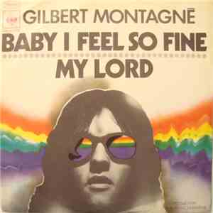 Gilbert Montagné - Baby I Feel So Fine / My Lord album