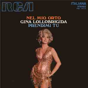 Gina Lollobrigida - Nel Mio Orto / Prendimi Tu album