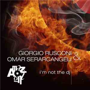 Giorgio Rusconi & Omar Serarcangeli - I'm Not The DJ album