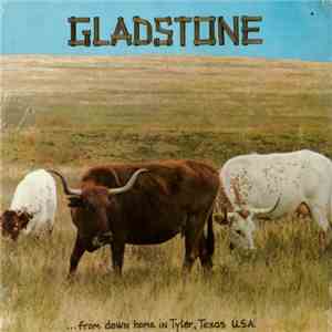 Gladstone - ... From Down Home In Tyler, Texas U.S.A. album