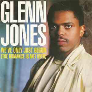 Glenn Jones - We've Only Just Begun (The Romance Is Not Over) album