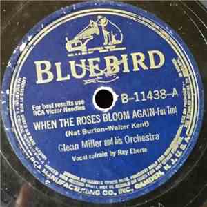 Glenn Miller And His Orchestra - When The Roses Bloom Again / Always In My Heart album