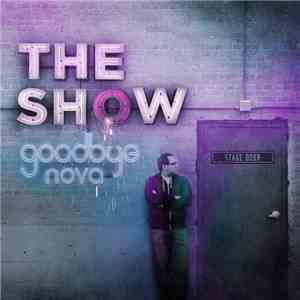 Goodbye Nova - The Show album