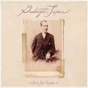 Goodnight, Texas - Uncle John Farquhar album