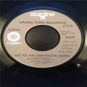 Grand Funk Railroad - We're An American Band / Walk Like A Man album