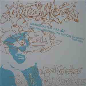 Grandmaster Caz - You Need Stitches: The Tuff City Sessions 1982-1988 album