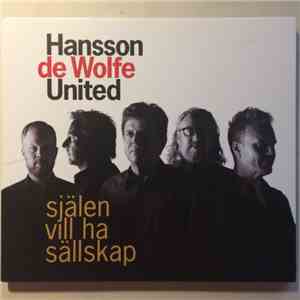 Hansson De Wolfe United - Själen Vill Ha Sällskap album